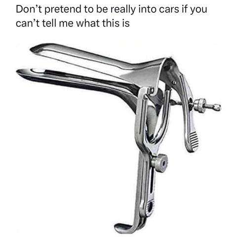 don't pretend to be really into cars if you can't tell me what this is

[pic of a speculum]