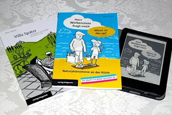 Bücher aus dem Verlag Blogwerk, zwei gedruckte Bücher und ein E-Book "Villa Später" und "Herr Wolkenstein fragt nach"