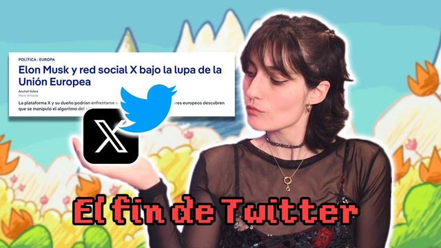 miniatura del vídeo donde salgo yo al centro (youtuber egocéntrica) sobre un fondo del juego yoshi’s island y mirando los logos de Twitter/X más una notícia sobre Musk y la UE