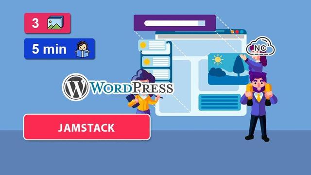 Como Usar JAMStack en WordPress – Parte 1.