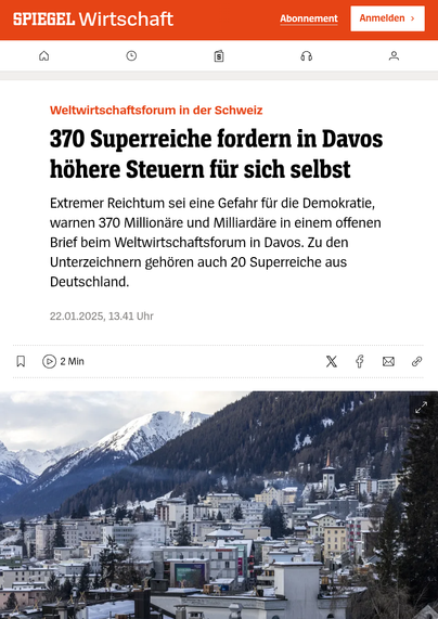 https://www.spiegel.de/wirtschaft/weltwirtschaftsforum-in-davos-370-superreiche-fordern-in-davos-hoehere-steuern-fuer-sich-selbst-a-49c502cd-898a-459e-8834-0960222e500e
