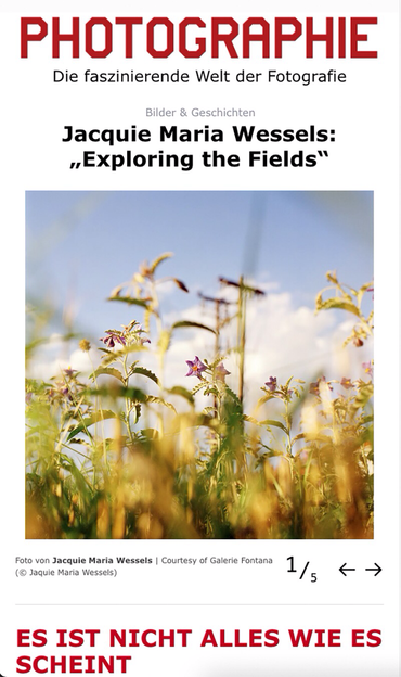 Publication in the German magazine Photographie about the exhibition “Exploring the Fields” by Jacquie Maria Wessels at Galerie Fontana Amsterdam