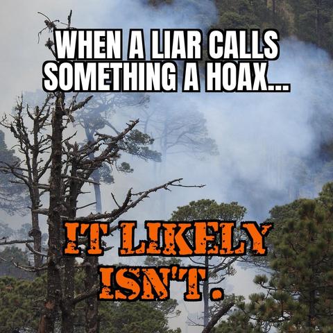 When a liar calls something a hoax, it likely isn't.