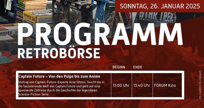 Ausschnitt aus dem Programm der Retrobörse 2025 im Technik-Museum Speyer mit Ankündigung des Captain-Future-Vortrags...