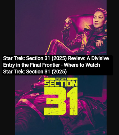 Star Trek: Section 31 (2025) Review: A Divisive Entry in the Final Frontier - Where to Watch Star Trek: Section 31 (2025)
https://gopublic.today/star-trek-section-31-2025-review

#StarTrek #Section31 #SciFiReview #2025Release #FinalFrontier #StarTrekFans #TVReview #StreamingNow #GeekCulture #SciFiSeries #CinematicUniverse #EntertainmentNews #PopCulture #MustWatch #DivisiveEntry 