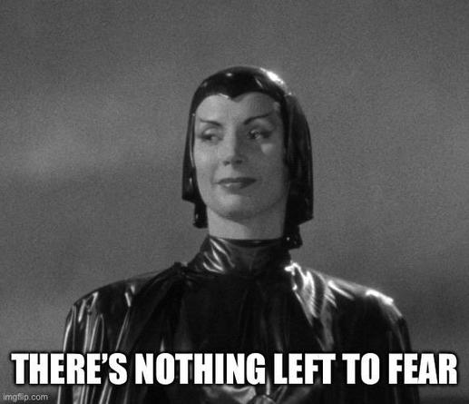 Image of the Devil Girl from Mars with the text “there’s nothing left to fear “