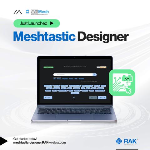 Infographic announcing the launch of RAK Wireless Meshtastic Designer. Includes the link: meshtastic-designer.rakwireless.com