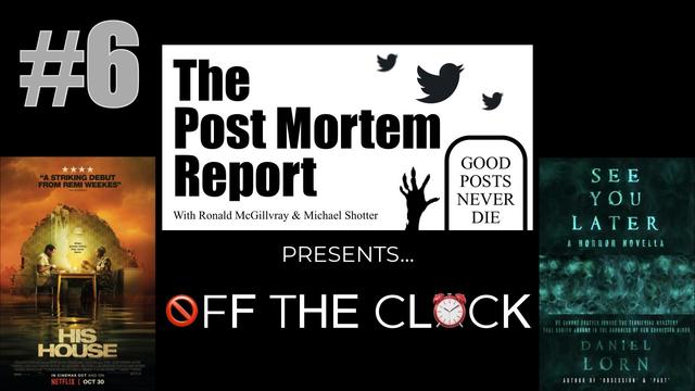 An image promoting episode 6 of "Off The Clock," featuring "See You Later" by Daniel Lorn and "His House."