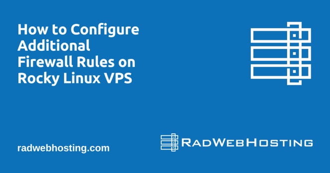 How to Configure Additional Firewall Rules on Rocky Linux VPS