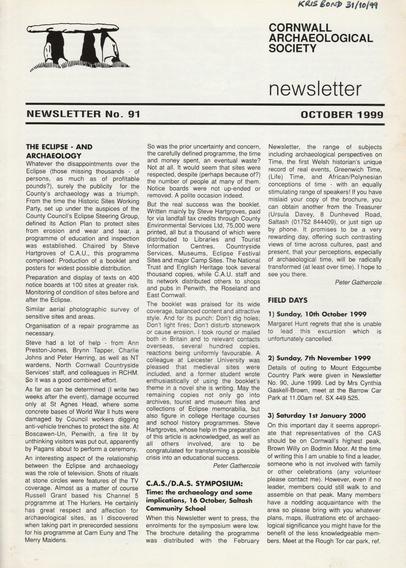 The front cover of the Cornwall Archaeological Society Newsletter No 91 for October 1999. Plain white with title panel, including a small illustration of Lanyon Quoit, above the first page of text. Includes details of the 1999 total solar eclipse's effect on the portrayal of Cornwall's archaeological monuments, also details of the Cornwall and Devon Archaeological Societies joint symposium at Saltash and forthcoming field trips to Mount Edgcumbe and Brown Willy on Bodmin Moor.