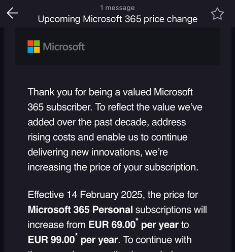 Screenshot of an email received from Microsoft that says my Microsoft 365 subscription will go from €69 to €99 per year, and the change is effective in two weeks time. 