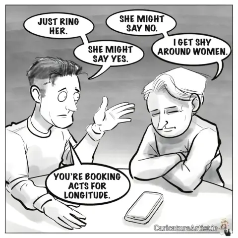 Longitude lineup 2025: black and white cartoon of two men sitting at a table, with a mobile phone on the table. One is looking down at the phone. First man's speech bubble: "Just ring her." Second man looking at phone speech bubble: "She might say no." First man, "she might say yes." Second man: "I get shy around women." First man: "You're booking acts for Longitude." Longitude is a music festival that takes place annually in Ireland, usually with a very low representation of female artists.