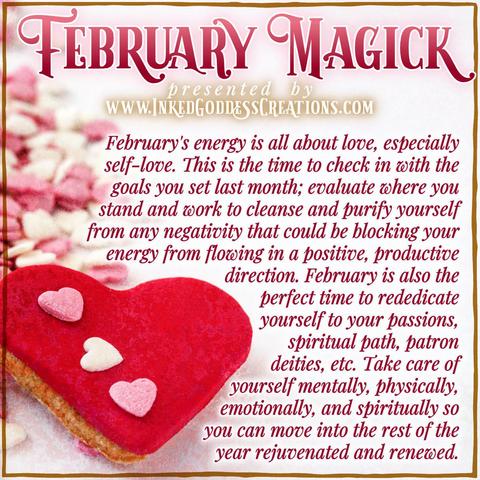 A red-frosted heart-shaped cookie has a few white and pink candy heart sprinkles on it, with more sprinkles in the blurred background. The text reads, "February's energy is all about love, especially self-love. This is the time to check in with the goals you set last month; evaluate where you stand and work to cleanse and purify yourself from any negativity that could be blocking your energy from flowing in a positive, productive direction. February is also the perfect time to rededicate yourself to your passions, spiritual path, patron deities, etc. Take care of yourself mentally, physically, emotionally, and spiritually so you can move into the rest of the year rejuvenated and renewed." Presented by Inked Goddess Creations.