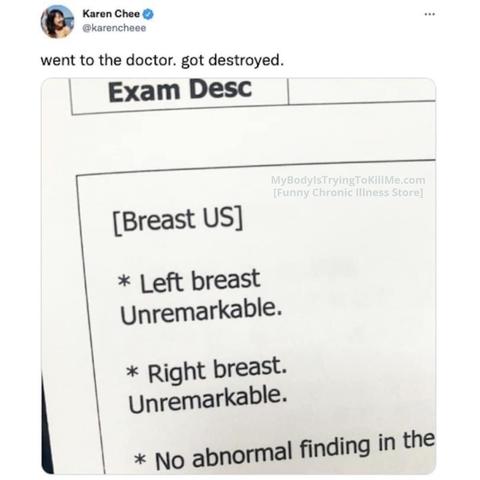 Went to the doctor. got destroyed.
report:
[breast US]
*left breast
Unremarkable.
*right breast
Unremarkable.