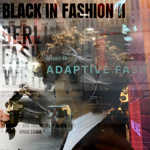 Collage based on reflections in a shop window showing a curly-haired display dummy in a suit, with additional images of Amike, an artificial hand, and text saying Black in Fashion II, Berlin Fashion Week, What is Adaptive Fashion