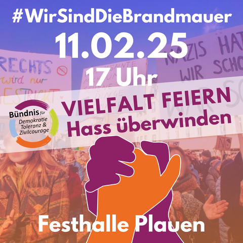 ein Flyer auf dem das Bündnis für Demokratie, Toleranz & Zivilcourage für eine Demo gegen die #fckAfD aufruft. Start am 11.02.2025 um 17 Uhr an der Festhalle in Plauen im Vogtland