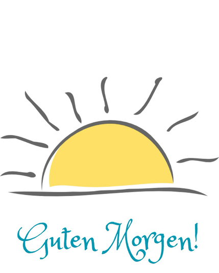 Guten Morgen!