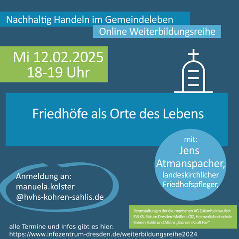 Weiter gehts mit unserer Online Weiterbildungsreihe

➡️ Friedhöfe als Orte des Lebens
🗓️ Mi 12.02. - 18 Uhr, online
✅ Anmeldung an: manuela.kolster@hvhs-kohren-sahlis.de
oder hier: https://www.infozentrum-dresden.de/weiterbildungsreihe2024/