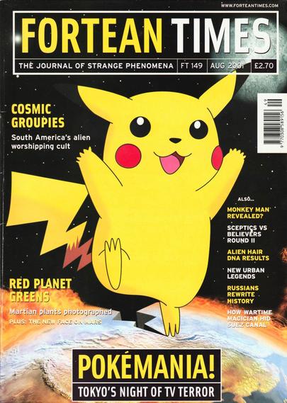 The front cover of Fortean Times: The Journal of Strange Phenomena No 149 for August 2001, featuring a large colour illustration of Pikachu to represent the main article investigating the events of the night in 1997 when several hundred children in Japan were hospitalised after watching an episode of Pokémon which allegedly caused epileptic seizures.