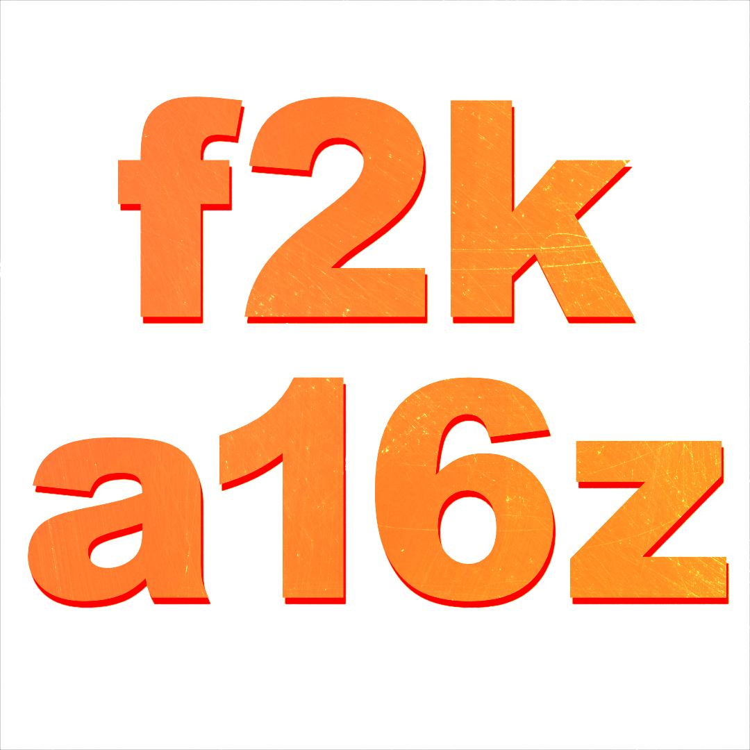 A graphic that says "F2K A16Z" in orange letters on a white background.  "a16z" is the shorthand method of writing "Andreessen Horowitz", a venture capital firm whose name begins with an A, ends with a Z, and has 16 characters between them. "f2k" is probably a shorthand way of writing "fuck". So the message can be read as "Fuck Andreessen Horowitz", unless there is some other f-word that would better apply to greedy-ass NFT-shilling VC firms like a16z. 