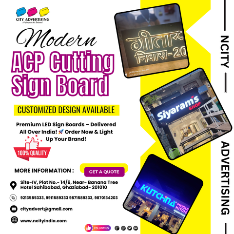 🚀 Boost Your Brand Visibility with Modern ACP Cutting Sign Boards! ✨
🔹 Customized Design Available – Premium LED Sign Boards Delivered All Over India! 
💡 Upgrade your business signage with high-quality, stylish, and durable ACP signboards!

📍 Visit Us: Site-IV, Plot No.-14/6, Near Banana Tree Hotel, Sahibabad, Ghaziabad-201010
📞 Call/WhatsApp: 9213585333, 9911589333, 9871589333, 9870134203
🌐 Website: www.ncityindia.com

🛒 Order Now & Light Up Your Brand! ✨🔥

#ACPBoard #LEDSignBoard #SignageSolutions #Branding #BusinessGrowth #NcityAdvertising #CustomSignBoard #GlowSignBoard #DelhiNCR #BusinessPromotion #PremiumSignage #Ghaziabad #Marketing 