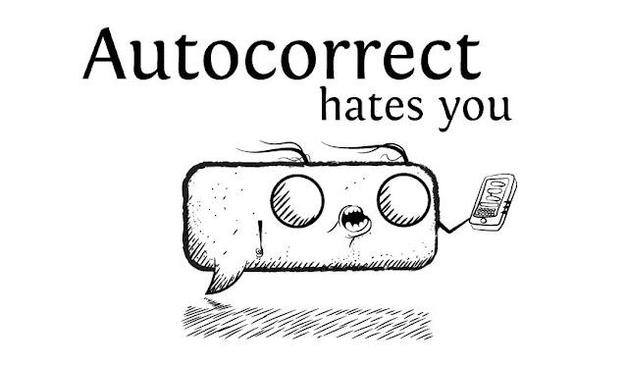 Auto correct hates you