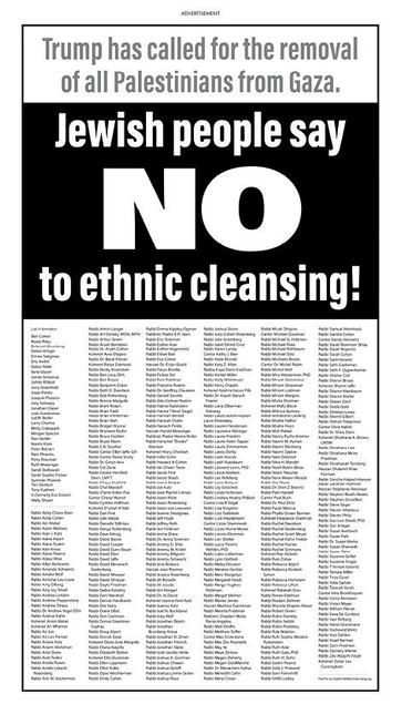 Hundreds of Jewish leaders take out a full page ad that says "JEWISH PEOPLE SAY NO TO ETHNIC CLEANSING" in response to Trump's plan to remove all Palestinians from Gaza. 
