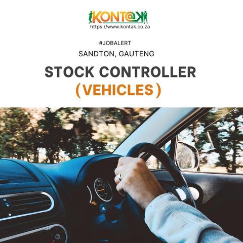 Stock Controller (Vehicles)(JB5094) at Kontak Recruitment in Sandton, Gauteng