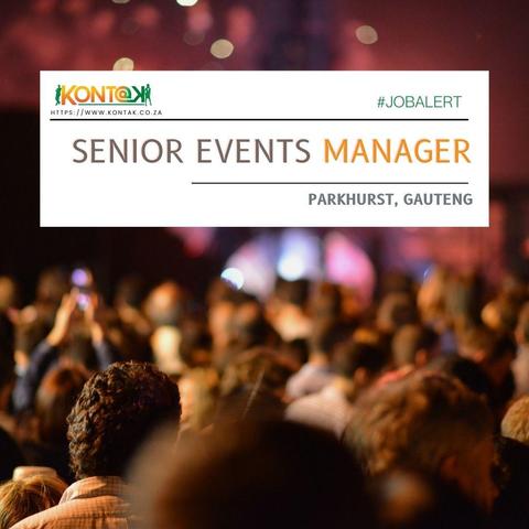 Senior Events Manager  (JB5095) at Kontak Recruitment in Parkhurst, Gauteng 