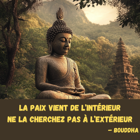 La paix vient de l’intérieur Ne la cherchez pas à l’extérieur