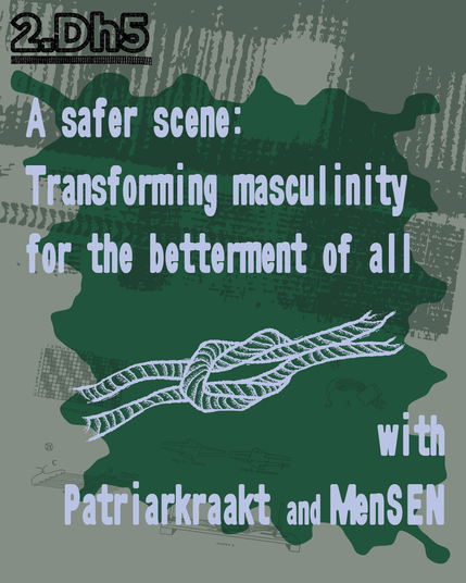 A safer scene: Transforming masculinity for the better of all