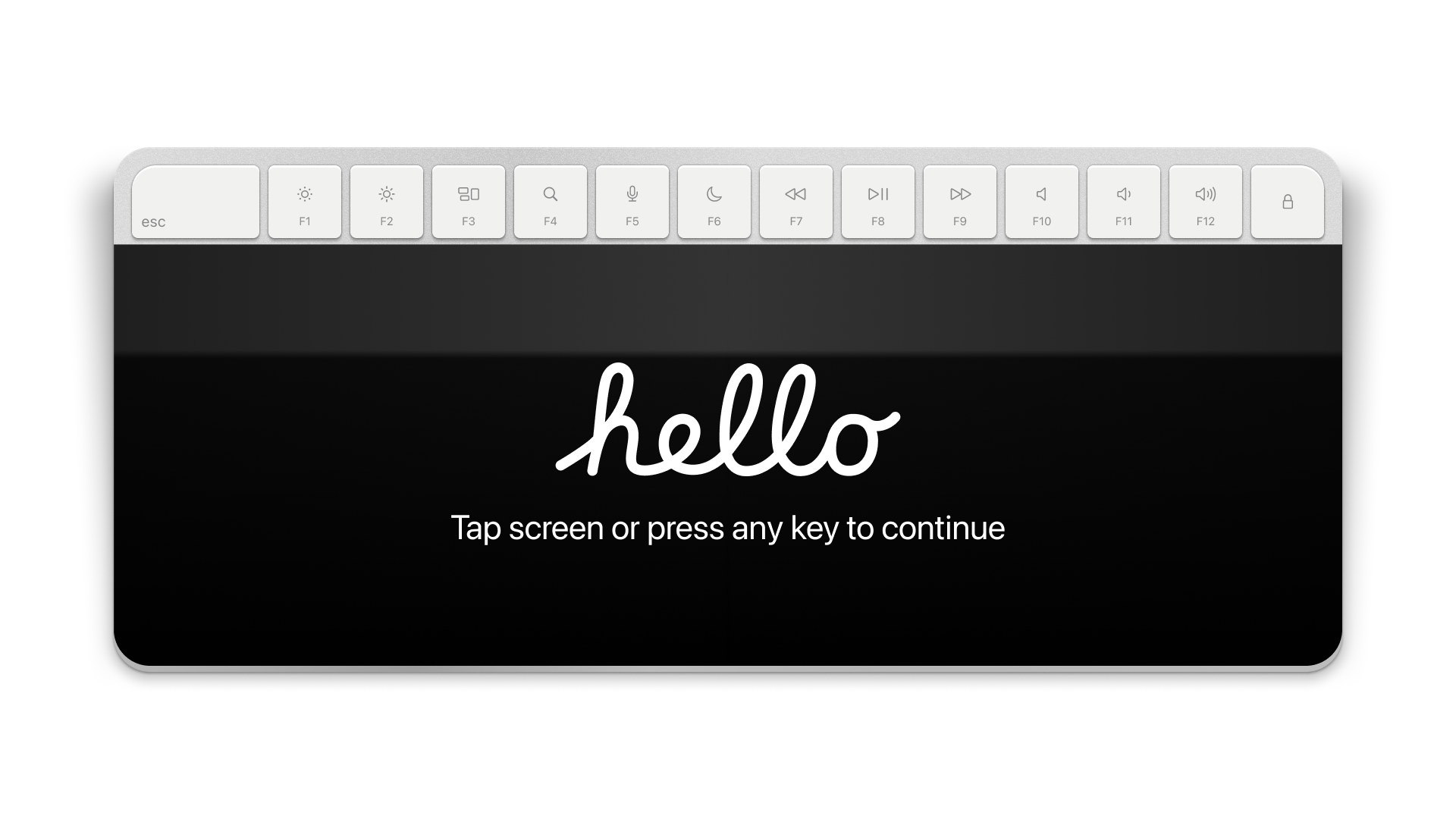 A magic keyboard with a touchscreen replacing every row but the function key row and it has the iconic hello logo on it as well as "Tap screen or press any key to continue"