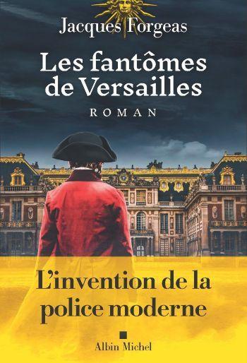 Les fantômes de Versailles : Un polar historique captivant au cœur du XVIIe siècle