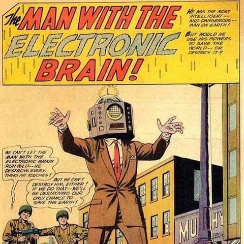 Man WITH THE ELECTRONIC BRAIN! 
