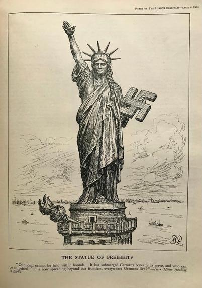 This is a black-and-white cartoon illustration from Punch, or the London Charivari, dated April 6, 1938. It depicts the Statue of Liberty, but with a twist. Instead of holding a tablet, she is holding a large swastika. The torch in her left hand is drooping downward. The background shows a cityscape with boats in the water, and a cloudy sky. Below the illustration is the title, "THE STATUE OF FREIHEIT?" followed by a quote: "Our ideal cannot be held within bounds. It has submerged Germany beneath its wave, and who can be surprised if it is now spreading beyond our frontiers, everywhere Germans live?" -Herr Hitler speaking in Berlin."