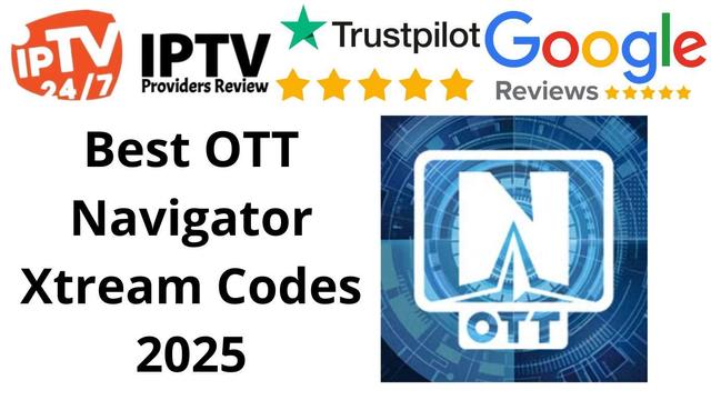 Best OTT Navigator Xtream Codes 2025