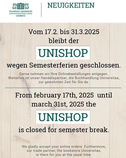 Unishop hat während der Semesterferien geschlossen.