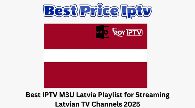 Best IPTV M3U Latvia Playlist for Streaming Latvian TV Channels