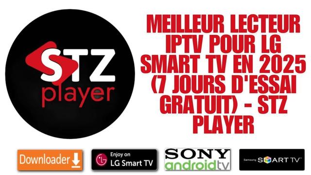 Meilleur lecteur IPTV pour LG Smart TV en 2025 (7 jours d'essai gratuit) - STZ Player