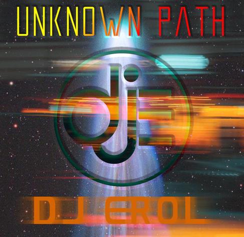 Unknown Path  DJ Erol