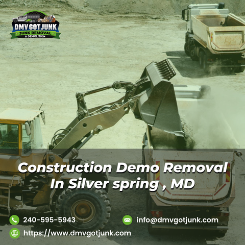 Construction Demo Removal In Silver spring , MD