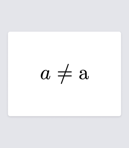 An equation saying cursive a does not equal upright a