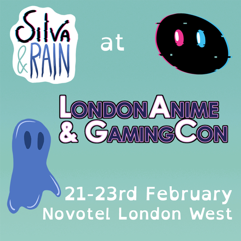 Text on a teal background saying "Silva & Rain at London Anime & Gaming Con, 21-23rd February, Novotel London West", surrounded by a blue ghost on the left and a black round glitching creature on the right.
