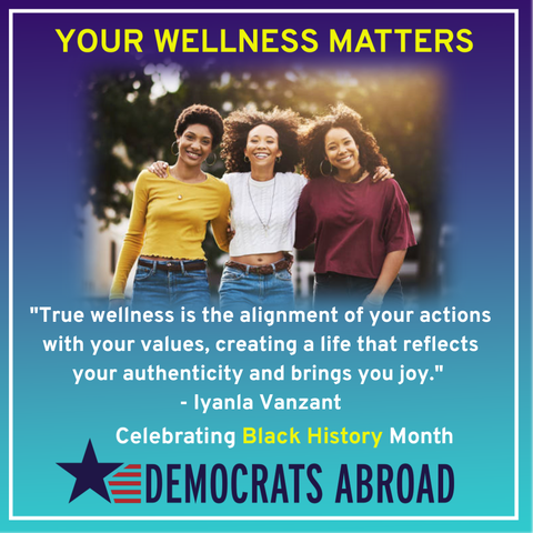 Your Wellness Matters

'True Wellness is the alignment of your actions with your values, creating a life that reflects your authenticity and brings you joy."

 -- Iyania Vanzant

Celebrating Black History Month
