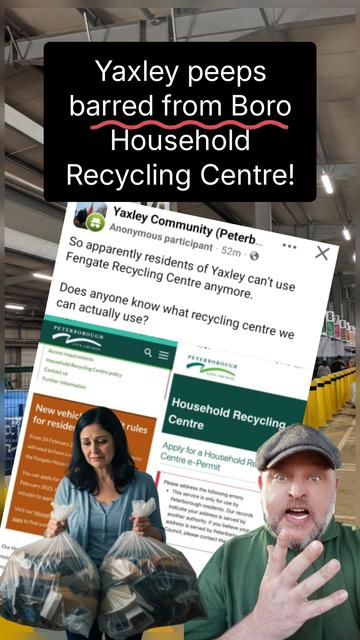 Yaxley peeps barred from Boro Household Recycling Centre!