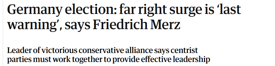Germany election: far right surge is ‘last
warning’, says Friedrich Merz

Leader of victorious conservative alliance says centrist

parties must work together to provide effective leadership
