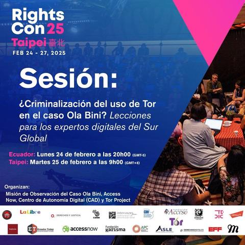 Póster promocional de la misma sesión en RightsCon 2025, con detalles sobre los horarios: lunes 24 de febrero a las 20h00 (GMT-5) para Ecuador y martes 25 de febrero a las 09h00 (GMT+8) para Taipei. El fondo incluye una imagen de un espacio de discusión grupal. En la parte inferior, aparecen los logos de las entidades organizadoras y patrocinadoras del evento.