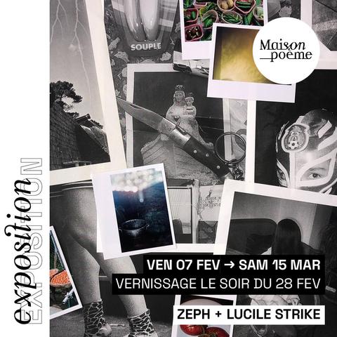 Exposition Zeph + Lucile Strike