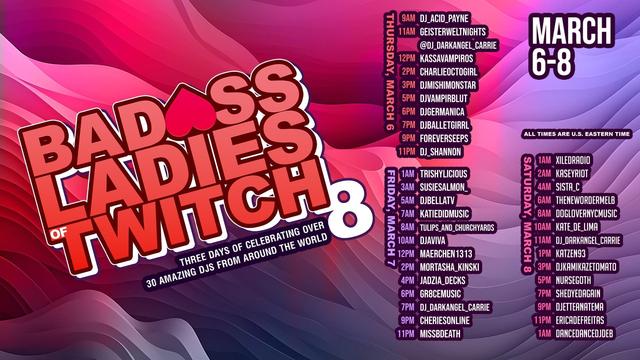 Bad*ss Ladies of Twitch 8 March 6-8