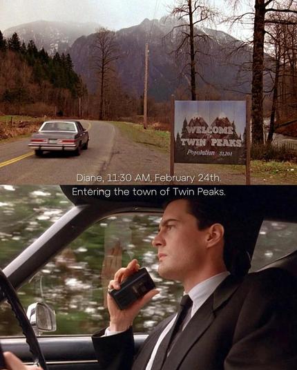 Top and bottom split image with the top half a photo of Special Agent Dale Cooper's car driving on a curved road past the "Welcome to Twin Peaks, population 51,201" sign. You can see the two Twin Peaks mountains in the background. The bottom half is a photo of Special Agent Dale Cooper inside the car. He's in the driver's seat, has a serious expression on his face, and is speaking into a handheld mini tape recorder he's holding close to his face. There's a caption overlaying the center of the split photos that quotes him saying "Diane, 11:30 AM, February 24th. Entering the town of Twin Peaks."